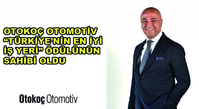Otokoç Otomotiv ‘Türkiye’nin En İyi İş Yeri’ Ödülünün Sahibi Oldu