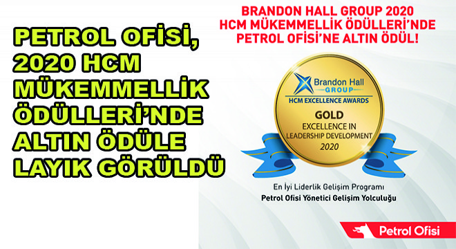 Petrol Ofisi, Brandon Hall Group 2020 HCM Mükemmellik Ödülleri’nde Altın Ödüle Layık Görüldü