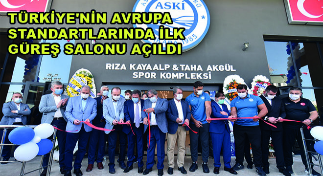 Türkiye’nin Avrupa Standartlarında İlk Güreş Salonu Açıldı