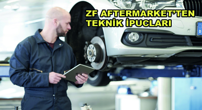 ZF Aftermarket’ten Teknik İpuçları