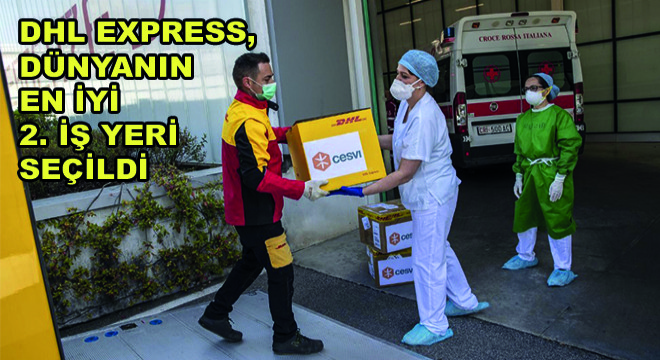 DHL Express, Dünyanın En İyi 2. İş Yeri Seçildi