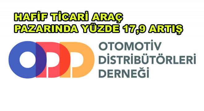 Hafif Ticari Araç Pazarında Yüzde 17,9 Artış