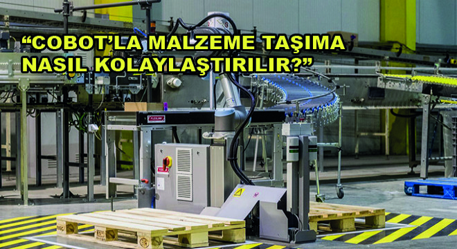 Seminerde Cobot’la Malzeme Taşıma Konusu Ele Alındı