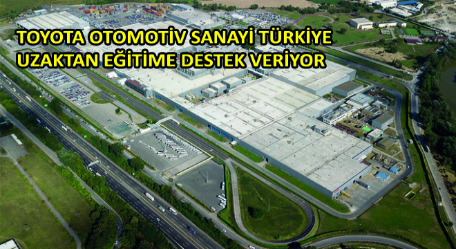 Toyota Otomotiv Sanayi Türkiye Uzaktan Eğitime Destek Veriyor
