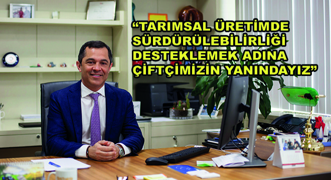 TürkTraktör Genel Müdürü Aykut Özüner; ”Tarımsal Üretimde Sürdürülebilirliği Desteklemek Adına Çiftçimizin Yanındayız”