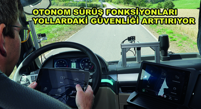 Otonom Sürüş Fonksiyonları Yollardaki Güvenliği Arttırıyor