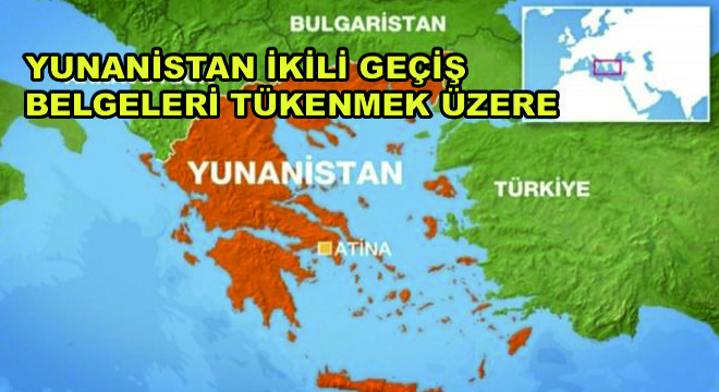 Yunanistan İkili Geçiş Belgeleri Tükenmek Üzere