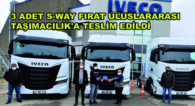 3 Adet S-WAY Çekici  Fırat Uluslararası Taşımacılık’a Teslim Edildi