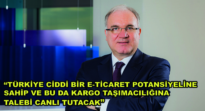 KPMG Türkiye Taşımacılık Sektör Lideri Yavuz Öner, “Türkiye Ciddi Bir e-Ticaret Potansiyeline Sahip ve Bu da Kargo Taşımacılığına Talebi Canlı Tutacak”