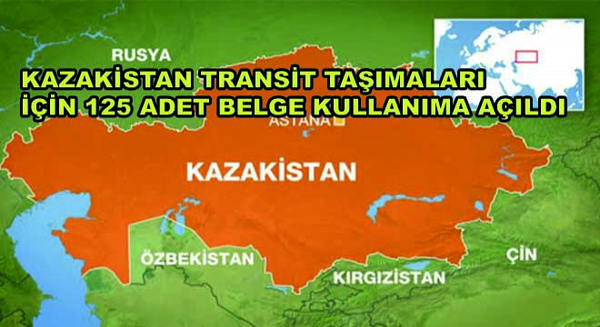 Kazakistan Transit Taşımaları İçin 125 Adet Belge Kullanıma Açıldı