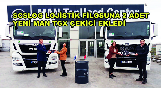 SCSLOG Lojistik Filosuna 2 Adet Yeni Man Tgx Çekici Ekledi SCSLOG Lojistik Filosuna 2 Adet Yeni Man Tgx Çekici Ekledi