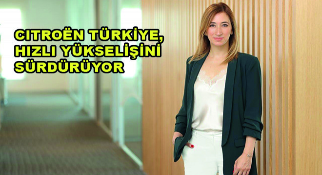 Citron Türkiye, Hızlı Yükselişini Sürdürüyor