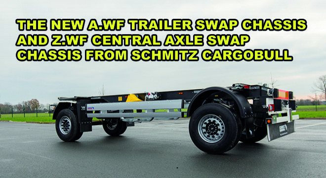 The New A.WF Trailer Swap Chassis And Z.WF Central Axle Swap Chassis From Schmitz Cargobull