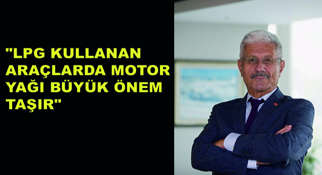 BRC Türkiye CEO’su Kadir Örücü, ‘LPG Kullanan Araçlarda Motor Yağı Büyük Önem Taşır’