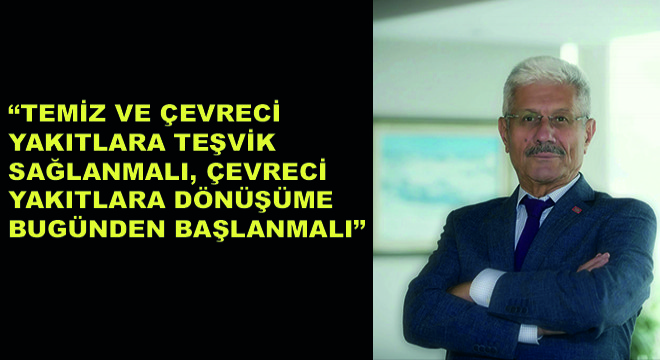 BRC’nin Türkiye CEO’su Kadir Örücü,”Temiz ve Çevreci Yakıtlara Teşvik Sağlanmalı, Çevreci Yakıtlara Dönüşüme Bugünden Başlanmalı”