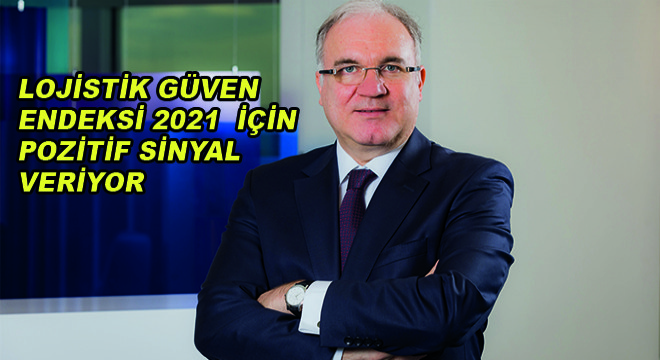 Lojistik Güven  Endeksi 2021  İçin  Pozitif Sinyal Veriyor