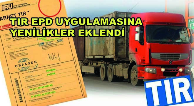 TIR EPD Uygulamasına Yenilikler Eklendi