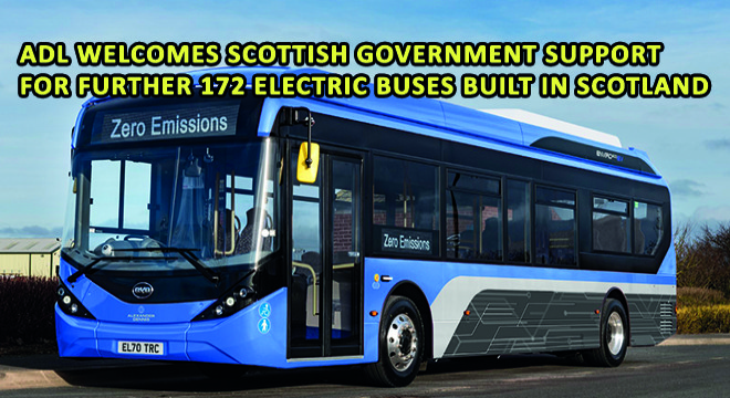 ADL Welcomes Scottish Government Support for Further 172 Electric Buses Built in Scotland