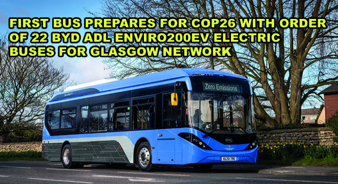 First Bus Prepares For COP26 With Order Of 22 BYD ADL Enviro200EV Electric Buses For Glasgow Network