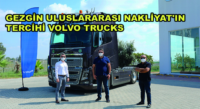 Gezgin Uluslararası Nakliyat’ın Tercihi Volvo Trucks