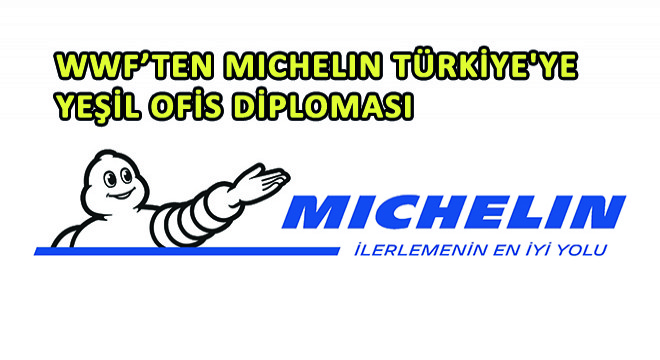 WWF’ten Michelin Türkiye’ye Yeşil Ofis Diploması