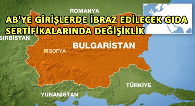 AB’ye Girişlerde İbraz Edilecek Gıda Sertifikalarında Değişiklik