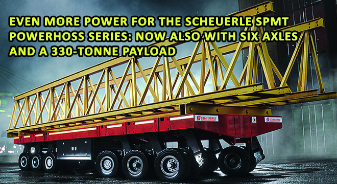 Even More Power For The SCHEUERLE SPMT Powerhoss Series: Now Also with Six Axles and a 330-Tonne Payload