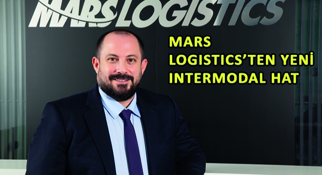 Mars Logistics’ten Yeni Intermodal Hat