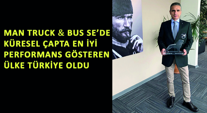 MAN Truck & Bus SE’de Küresel Çapta En  İyi Performans Gösteren Ülke Türkiye Oldu