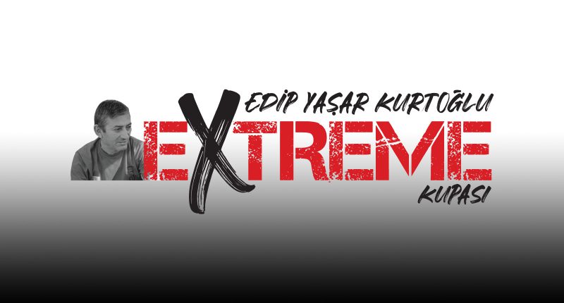 Edip Yaşar Kurtoğlu Extreme Kupası Başlıyor